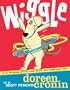 Wiggle (Bccb Blue Ribbon Picture Book Awards (Awards))