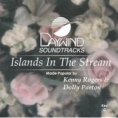 Islands In The Stream by Made Popular By: Kenny Rogers & Dolly Parton