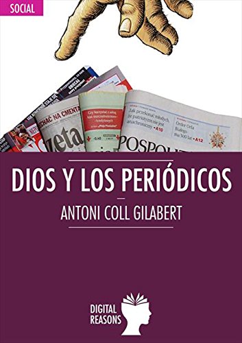Dios y los periódicos (Spanish Edition)