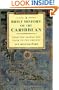 A Brief History of the Caribbean: From the Arawak and Carib to the Present