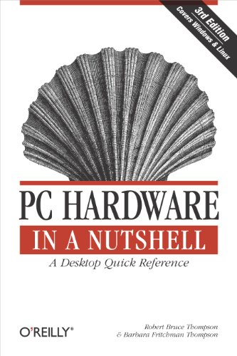 PC Hardware in a Nutshell (In a Nutshell (O'Reilly))