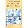 En attendant le roi du monde