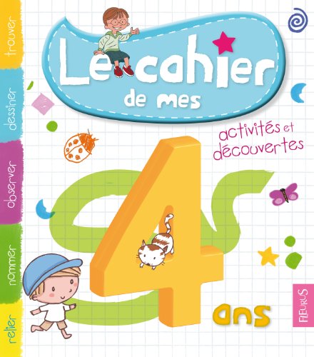 Le cahier de mes 4 ans : Activités et découvertes