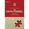 Die Grips-Formel: Entfesseln Sie Ihr geistiges Potenzial
