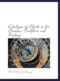 Catalogue of Objects in the Museum: Sculpture and Painting