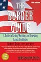 Border Guide: A Guide to Living, Working, and Investing in the United States