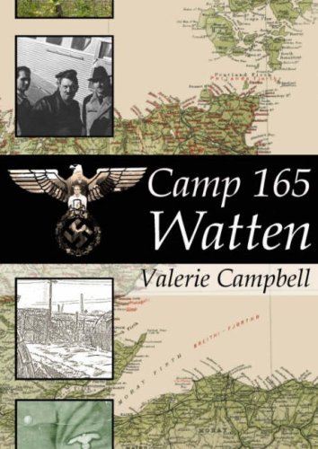 Camp 165 Watten: Scotland's Most Secretive POW Camp