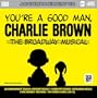 Sing You're A Good Man Charlie Brown: The Broadway Musical