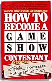 How to Become a Game Show Contestant : An Insider's Guide