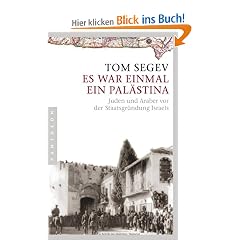 Es war einmal ein Pal�stina: Juden und Araber vor der Staatsgr�ndung Israels
