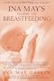 Ina May's Guide to Breastfeeding