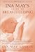 Ina May's Guide to Breastfeeding