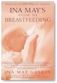 Ina May's Guide to Breastfeeding