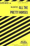 All the Pretty Horses (Cliffs Notes)