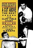 A Cut Above the Rest: The Cliff Field Story