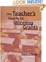 The Teacher's Guide to Winning Grants