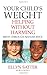 Your Child's Weight: Helping without Harming