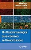 The Neuroimmunological Basis of Behavior and Mental Disorders