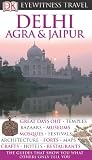 DK Eyewitness Travel Guide: Delhi, Agra & Jaipur