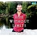 Life Without Limits: Inspiration for a Ridiculously Good Life
