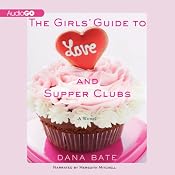 The Girls' Guide to Love and Supper Clubs | [Dana Bate]