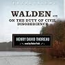 Walden and On the Duty of Civil Disobedience