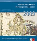 Haack Geographisch-Kartographischer Kalender 2009. Helden und Heroen