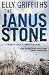 The Janus Stone: A Ruth Galloway Investigation: A Case for Investigator Ruth Galloway, Forensic Archaeologist