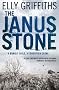 The Janus Stone: A Ruth Galloway Investigation: A Case for Investigator Ruth Galloway, Forensic Archaeologist