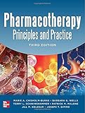 Pharmacotherapy Principles and Practice, Third Edition (Chisholm-Burns, Pharmacotherapy)