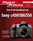 Digital ProLine: Das Profi-Handbuch zur Sony a450/500/550 - Frank Exner