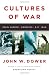 Cultures of War: Pearl Harbor / Hiroshima / 9-11 / Iraq