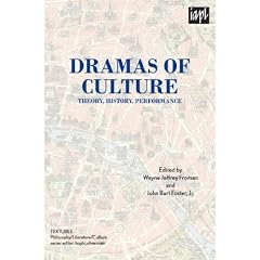 Dramas of Culture: Theory, History, Performance (Textures: Philosophy / Literature / Culture)