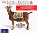 60 JAHRE 1 FC K�LN