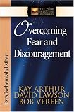 Overcoming Fear and Discouragement: Ezra, Nehemiah, Esther (The New Inductive Study Series) Overcoming Fear and Discouragement: Ezra, Nehemiah, Esther (The New Inductive Study Series)