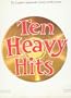 Ten Heavy Hits