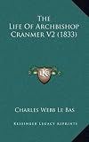 The Life Of Archbishop Cranmer V2 (1833)