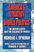 America's Strategy in World Politics: The United States and the Balance of Power