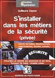 S'installer dans les m�tiers de la s�curit� (priv�e)