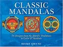 Classic Mandalas: 74 Designs from the World's Traditions to Color & Meditate