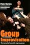 Group Improvisation: The Manual of Ensemble Improv Games