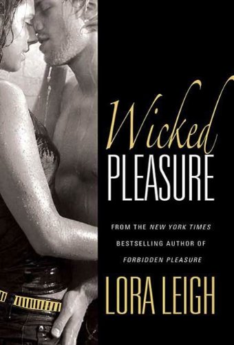 Wicked Pleasure (Bound Hearts) by Lora Leigh