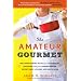The Amateur Gourmet
