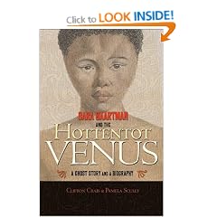 Sara Baartman and the Hottentot Venus: A Ghost Story and a Biography