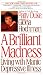 Brilliant Madness: Living with Manic Depressive Illness