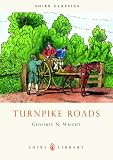 Turnpike Roads (Shire Library) (Shire Library)