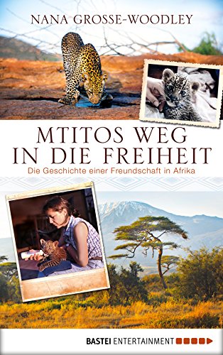 Mtitos Weg in die Freiheit: Die Geschichte einer Freundschaft in Afrika (German Edition)