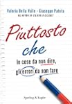 Piuttosto che: Le cose da non dire, g...