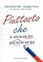 Piuttosto che: Le cose da non dire, gli errori da non fare