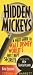Hidden Mickeys: A Field Guide to Walt Disney World®'s Best Kept Secrets
